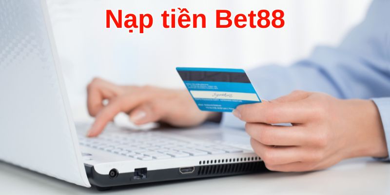 Tổng hợp những phương thức thanh toán tại Bet88