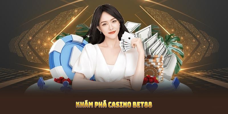 Sảnh Sảnh Live Casino BET88 mang đến bàn cược cùng Dealer xinh đẹp